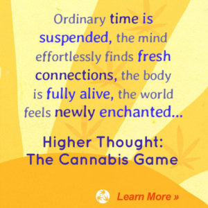 Higher Thought, The Cannabis Game