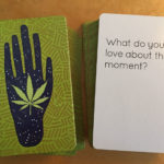 Higher Thought: The Cannabis Game... What do you love about this moment?